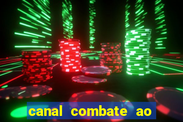 canal combate ao vivo multicanais